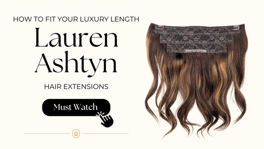 How To Fit Your Luxury Length Hair Extensions